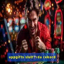 uppgifts slutf?rda rekord