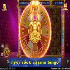 river rock casino bingo