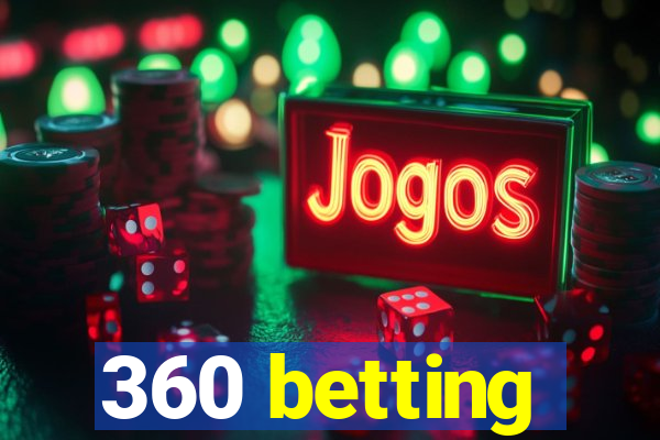 360 betting