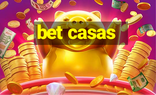 bet casas