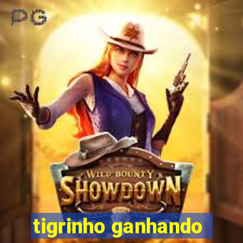 tigrinho ganhando