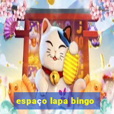 espaço lapa bingo