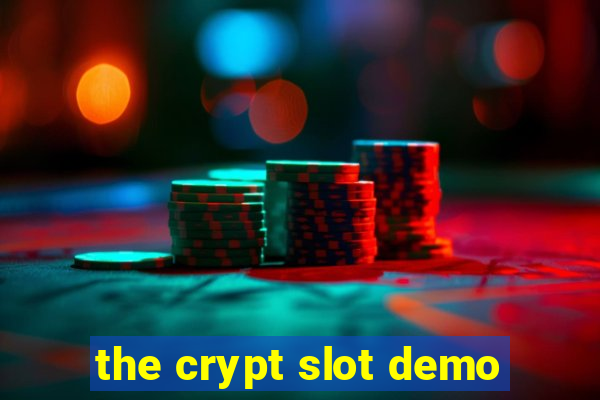 the crypt slot demo