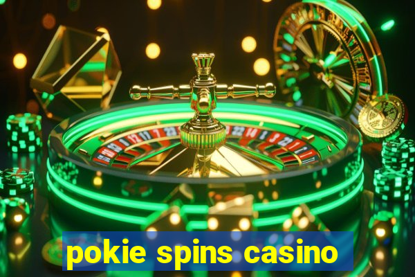 pokie spins casino