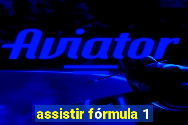 assistir fórmula 1