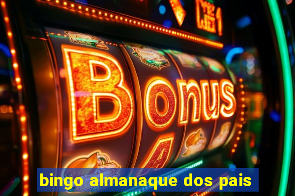 bingo almanaque dos pais