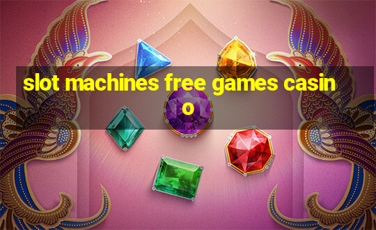 slot machines free games casino