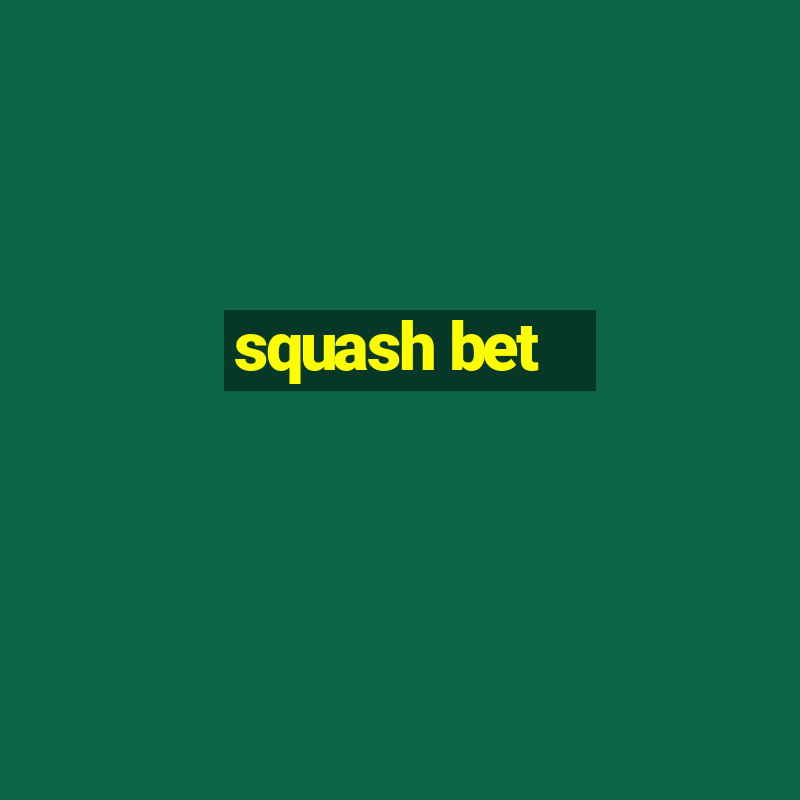 squash bet