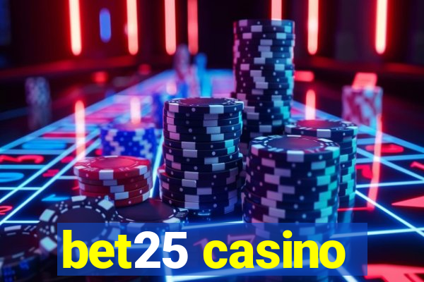 bet25 casino