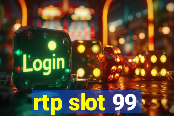 rtp slot 99