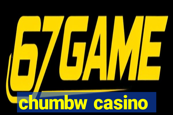 chumbw casino