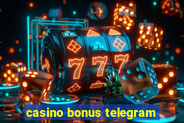 casino bonus telegram