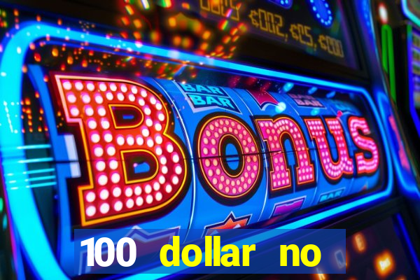 100 dollar no deposit bonus casino