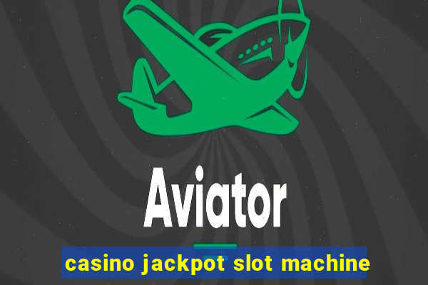 casino jackpot slot machine