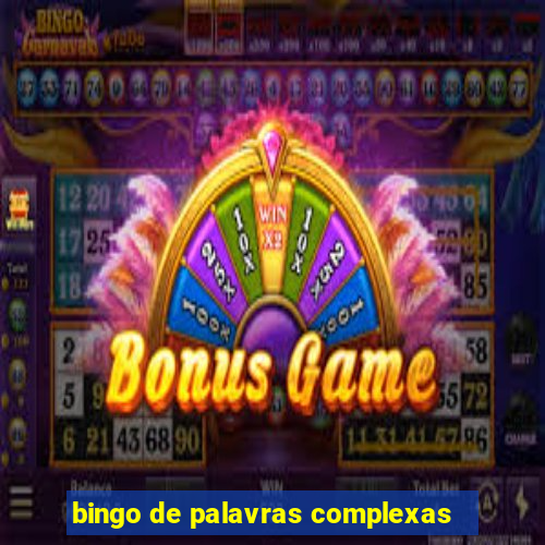 bingo de palavras complexas