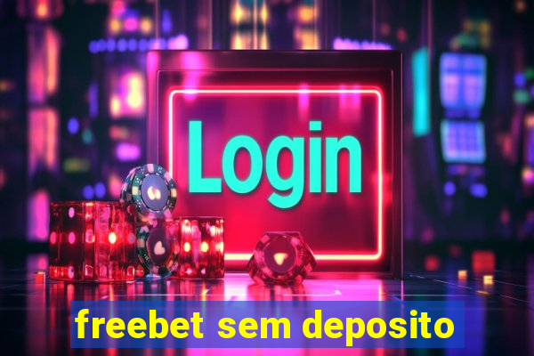 freebet sem deposito