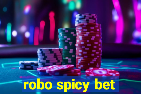 robo spicy bet