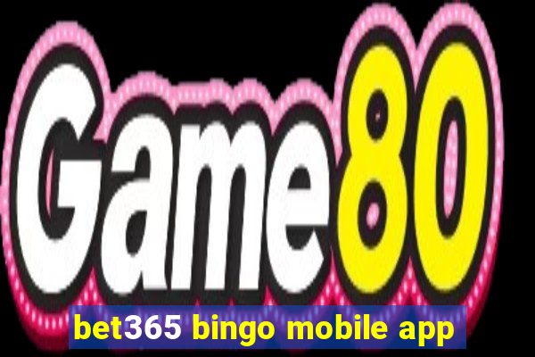 bet365 bingo mobile app