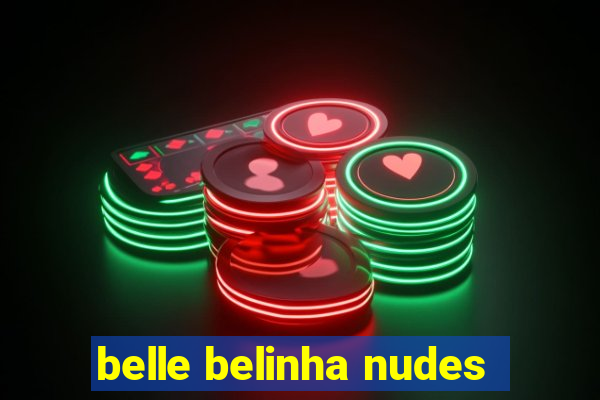 belle belinha nudes