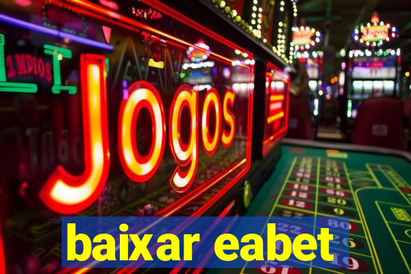 baixar eabet