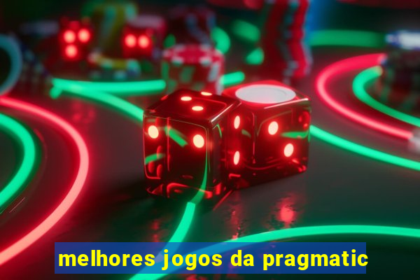 melhores jogos da pragmatic