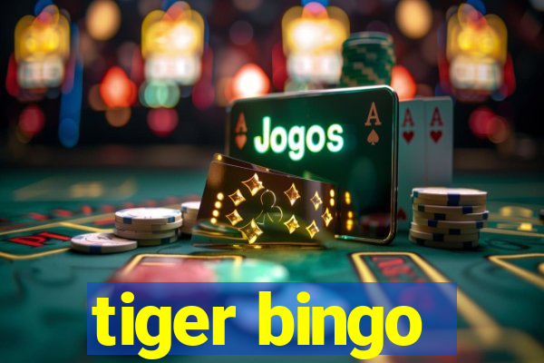 tiger bingo