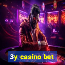 3y casino bet