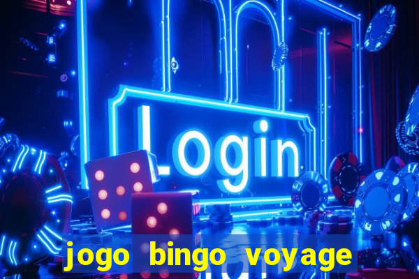 jogo bingo voyage paga de verdade