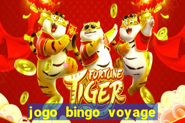 jogo bingo voyage paga de verdade