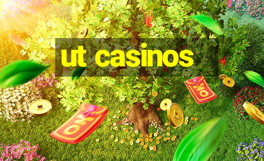 ut casinos