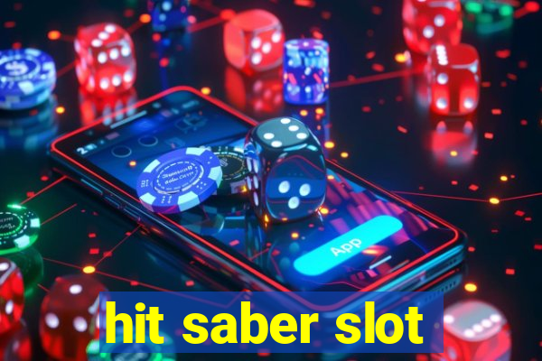 hit saber slot