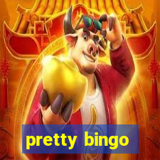 pretty bingo