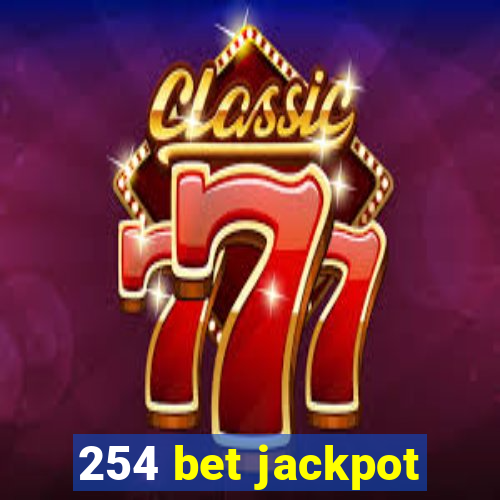 254 bet jackpot