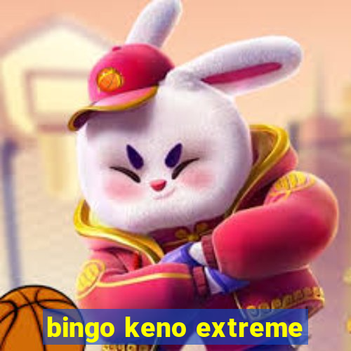 bingo keno extreme