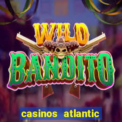 casinos atlantic city nj