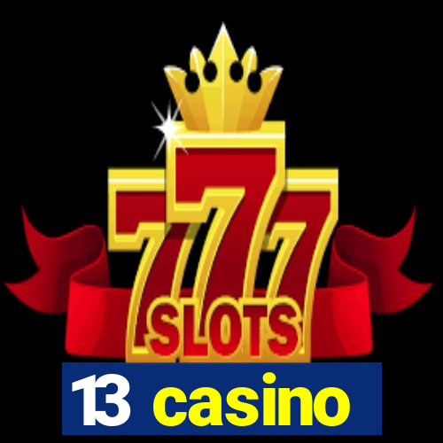 13 casino