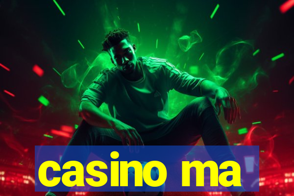 casino ma