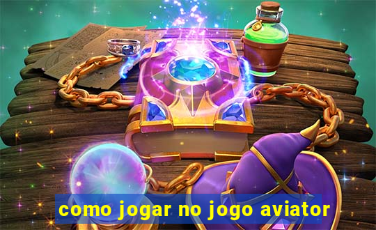 como jogar no jogo aviator