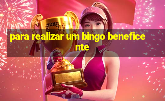 para realizar um bingo beneficente