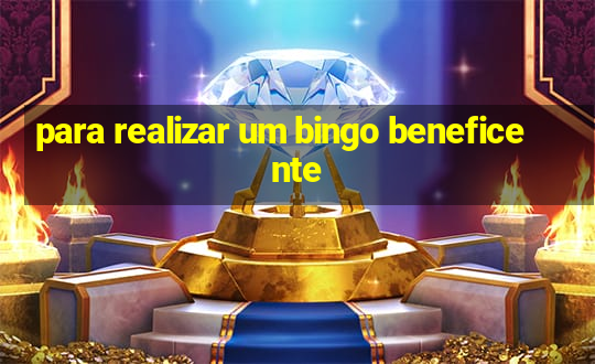 para realizar um bingo beneficente