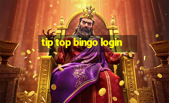 tip top bingo login