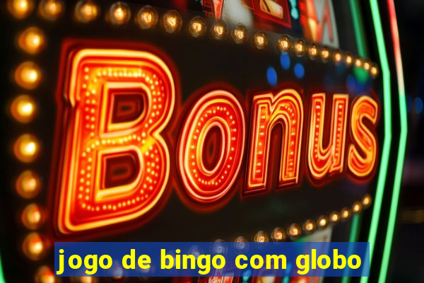 jogo de bingo com globo