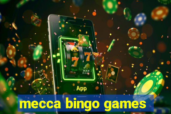 mecca bingo games