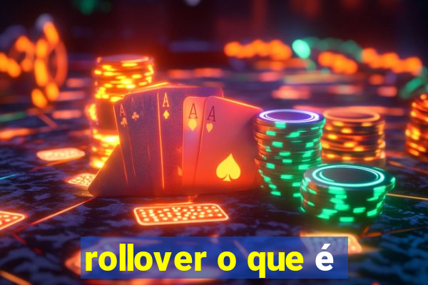 rollover o que é