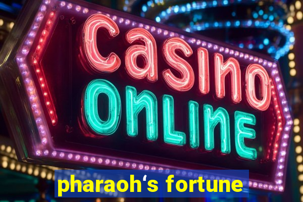 pharaoh‘s fortune