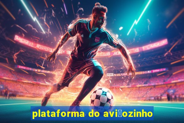 plataforma do avi茫ozinho