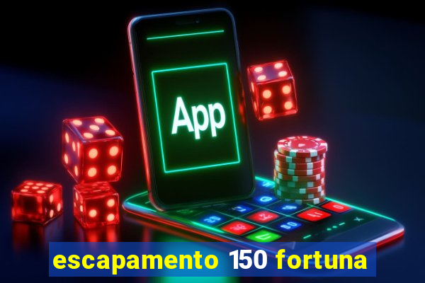 escapamento 150 fortuna