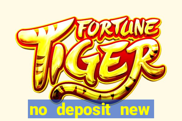 no deposit new casino bonus