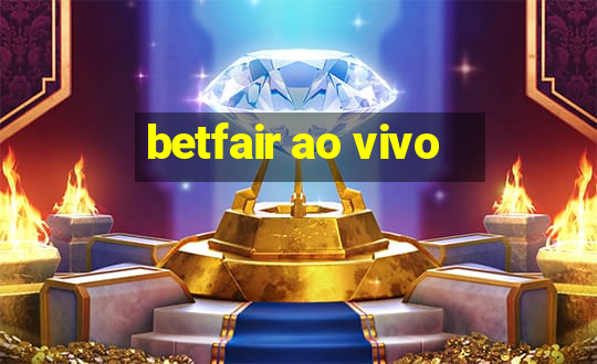 betfair ao vivo