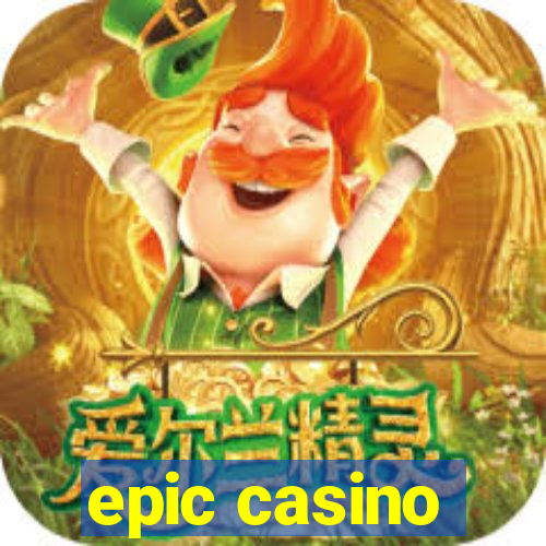 epic casino